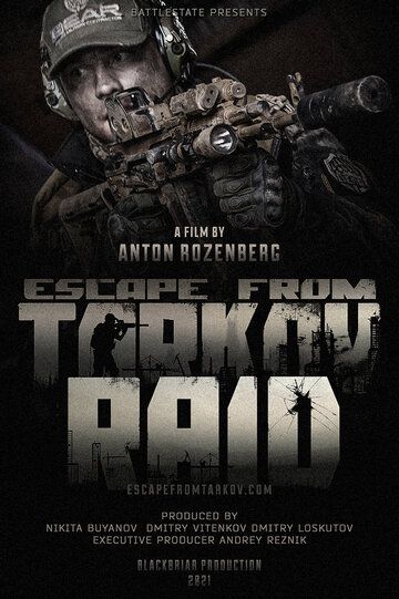 Фильм  Escape from Tarkov. Raid (2021) скачать торрент
